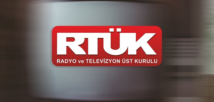RTÜK’ten radyo ve televizyon kanallarına uyarı!