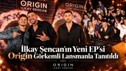 İlkay Şencan’ın Yeni EP’si Origin Görkemli Lansmanla Tanıtıldı