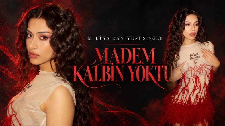 M Lisa’dan Yeni Single : “Madem Kalbin Yoktu”